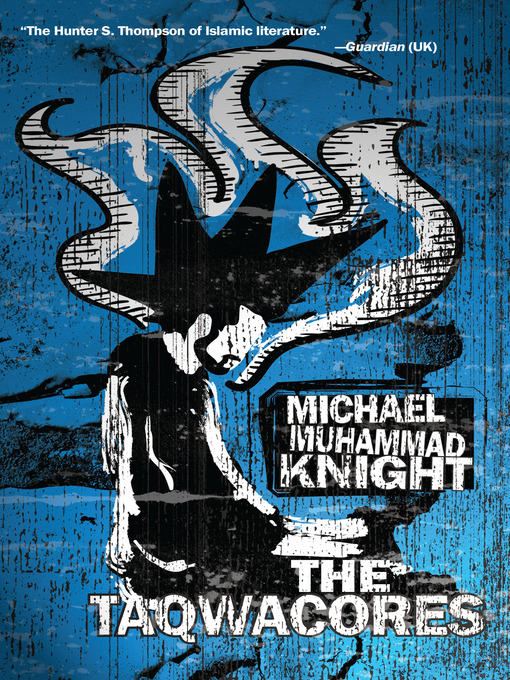 Title details for The Taqwacores by Michael Muhammad Knight - Available